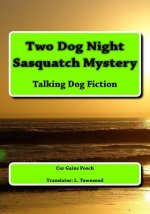 Two Dog Night Sasquatch Mystery