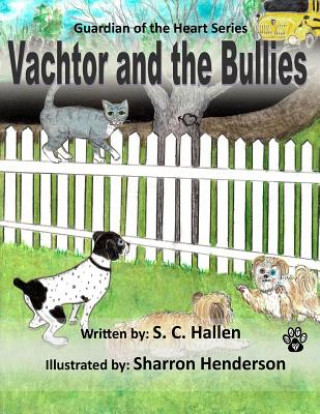 Guardian of the Heart 4: Vachtor and the Bullies