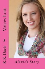 Voices Lost: Alexis's Story