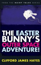 Easter Bunny's Outer Space Adventure!