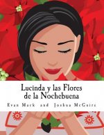 Lucinda y Las Flores de la Nochebuena: A Children's Opera in One Act
