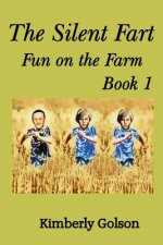 The Silent Fart: Fun on the Farm