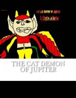The Cat Demon of Jupiter: By: Crystle Jo Montour
