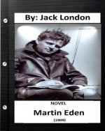 Martin Eden (1909) NOVEL By: Jack London (World's Classics)