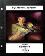Ramona (1884) NOVEL By: Helen Jackson