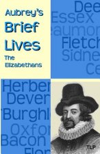 Aubrey's Brief Lives: The Elizabethans