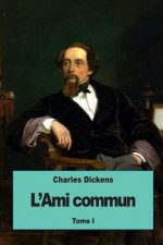 L'Ami commun: Tome I