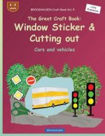 BROCKHAUSEN Craft Book Vol. 9 - The Great Craft Book: Window Sticker & Cutting out: Cars and vehicles