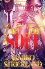 Can't Trust A Soul