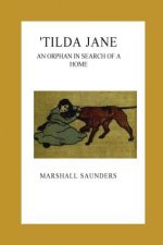 'Tilda Jane. An Orphan in Search of a Home