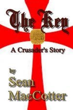 The Key: A Crusader's Story