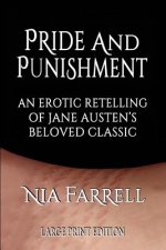 Pride and Punishment: An Erotic Retelling of Jane Austen's Beloved Classic (Large Print Edition)