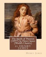 The Spoils of Poynton (1897), by Henry James (Oxford World's Classics)