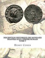 Description historique des monnaies frappées sous l'Empire romain Tome V: Communément appellées médailles impériales