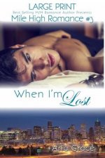 When I'm Lost - Large Print: M/M Romance