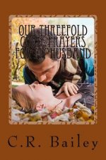Our Threefold Cord: Prayers for My Husband