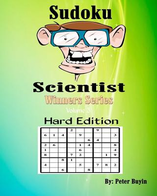 Sudoku Scientist Winners Series - Sudoku Puzzle Books For The More Experienced Hard Edition - Puzzle Books For Friends & Family Fun - Sudoku Puzzle Bo