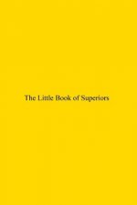 The Little Book of Superiors