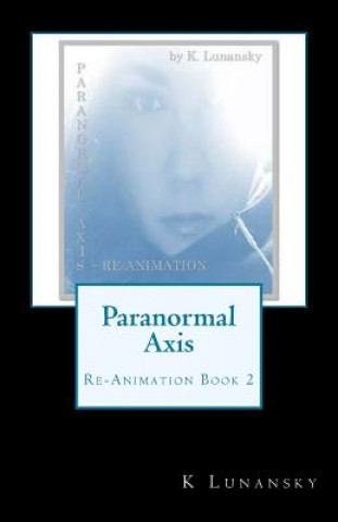 Paranormal Axis: Re-Animation