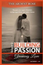 Building Passion: Growing Love