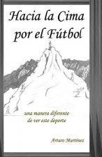 Hacia La Cima Por El Futbol