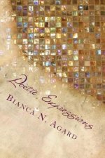 Poetic Expressions: A Collection of Short Poems