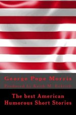 The best American Humorous Short Stories: Produced by Keith M. Eckrich