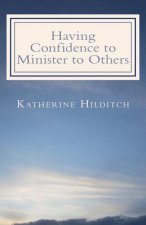 Having Confidence to Minister to Others