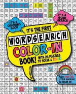 The First Word Search Color-In Book: A WordSearch Coloring Book