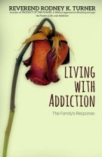 Living with Addiction: The Families Response