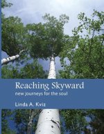Reaching Skyward: new journeys for the soul
