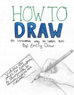 How to Draw: an innovative way to learn art