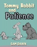 Tommy Rabbit and Patience