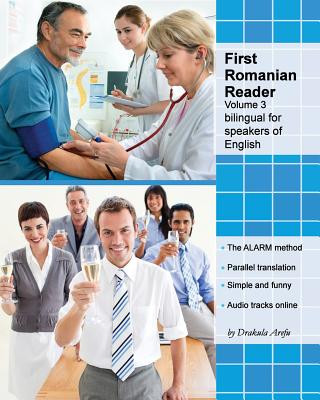 First Romanian Reader, Volume 3: Bilingual for Speakers of English Level B1