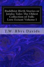 Buddhist Birth Stories or Jataka Tales The Oldest Collection of Folk-Lore Extant Volume I