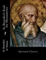 St. Benedict's Rule for Monasteries: Spiritual Classics