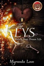 The Keys: Unlock Your Dream Life
