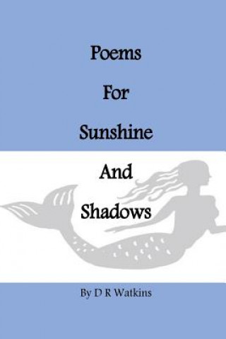 Poems For Sunshine and Shadows