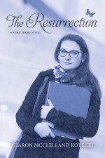 The Resurrection: a very short story