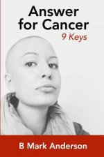 Answer for Cancer: 9 Keys