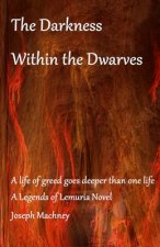 The Darkness Within the Dwarves