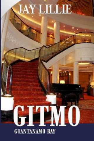 Gitmo: Guantanamo Bay