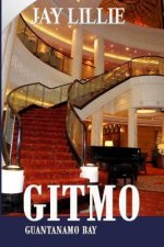 Gitmo: Guantanamo Bay
