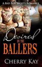 Desired By The Ballers