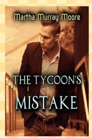 The Tycoon's Mistake