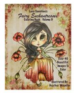 Lacy Sunshine's Fairy Enchantresses Coloring Book Volume 9: Magical Fairies