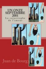 Un onze septembre 2001: La catastrophe de l'amour