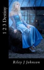 1 2 3 Destiny: Short Stories