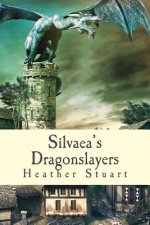 Silvaea's Dragonslayers