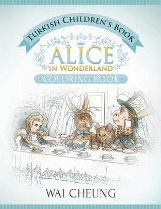 Turkish Children's Book: Alice in Wonderland (English and Turkish Edition)